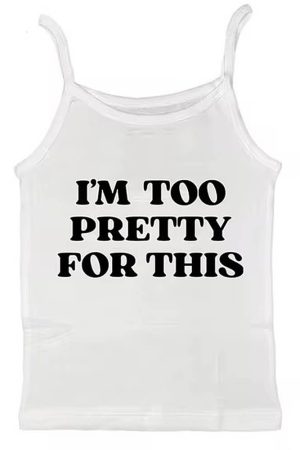 Cute Everyday Outfits, Outfit Inspo Casual I'm Too Pretty For This Y2K Tank Top