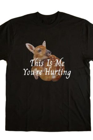 Cute Everyday Outfits, Outfit Inspo Casual This Is Me You're Hurting Graphic T-Shirt