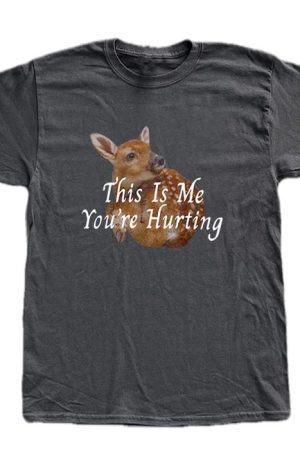 Cute Everyday Outfits, Outfit Inspo Casual This Is Me You're Hurting Graphic T-Shirt